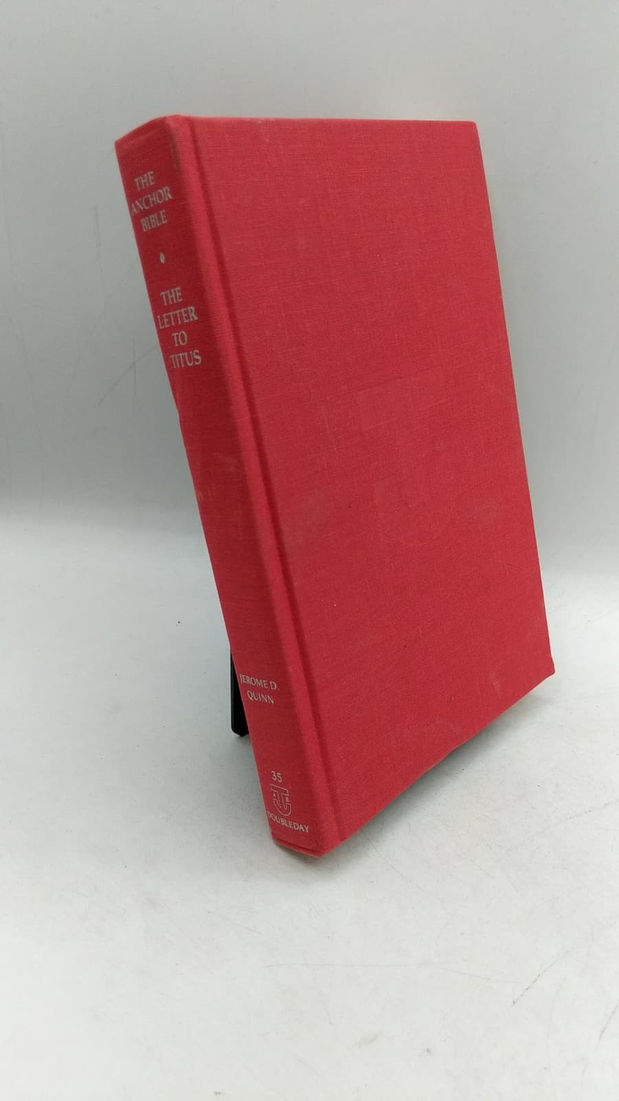 The Letter to Titus: A New Translation with Notes and Commentary and An Introduction to Titus, I and II Timothy, The Pastoral Epistles by Jerome D. Quinn - front cover