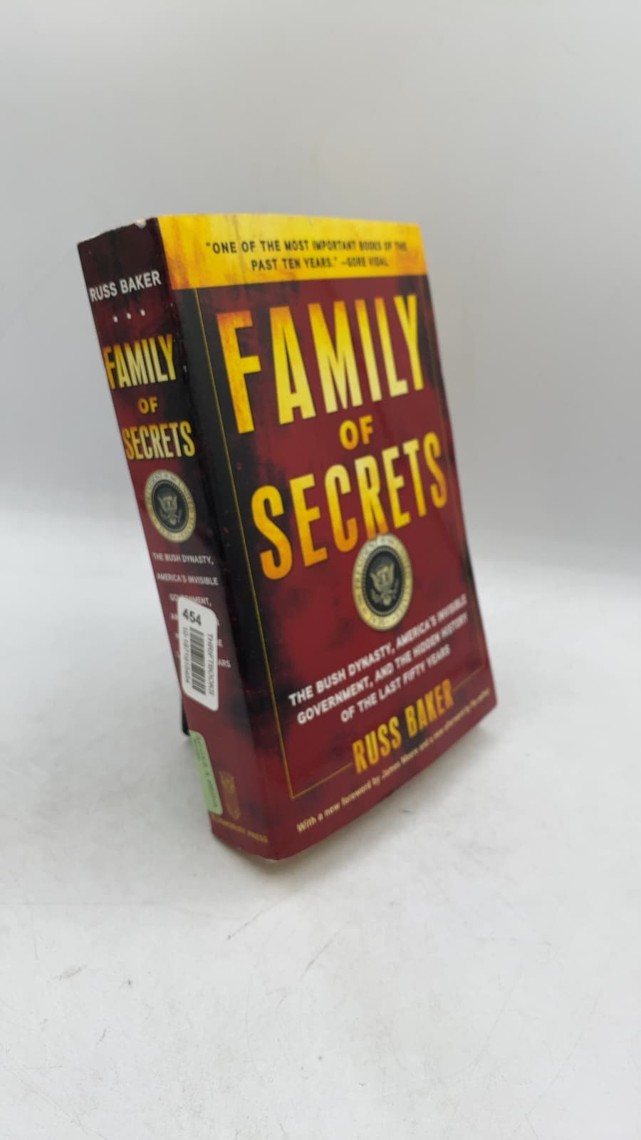Family of Secrets: The Bush Dynasty, America's Invisible Government, and the Hidden History of the Last Fifty Years