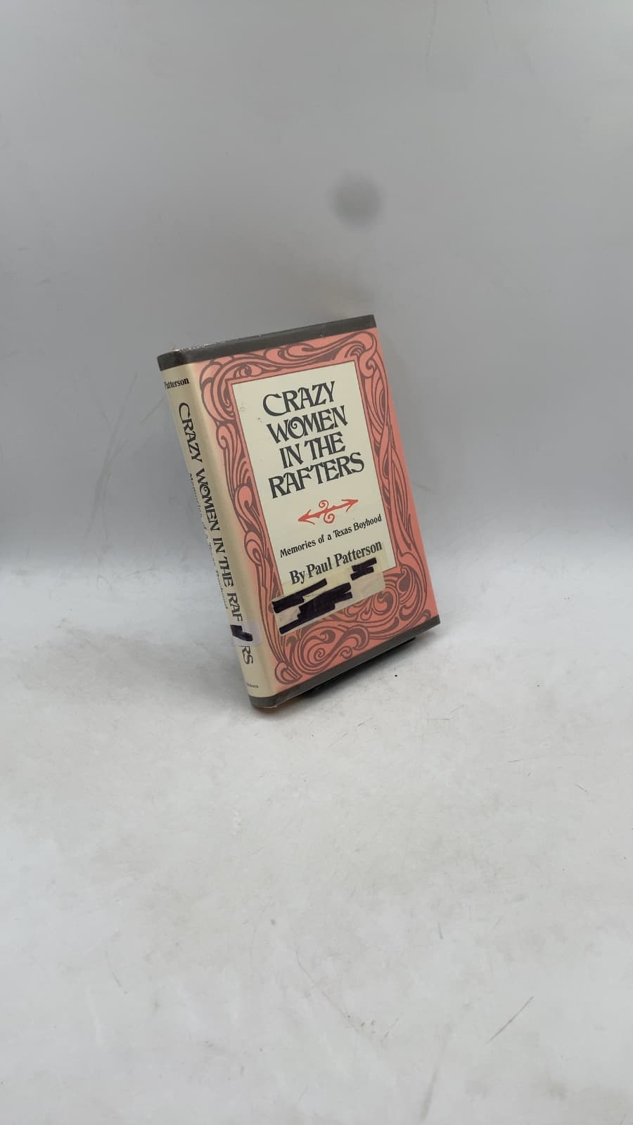 Crazy Women in the Rafters: Memories of a Texas Boyhood by Paul Patterson - front cover