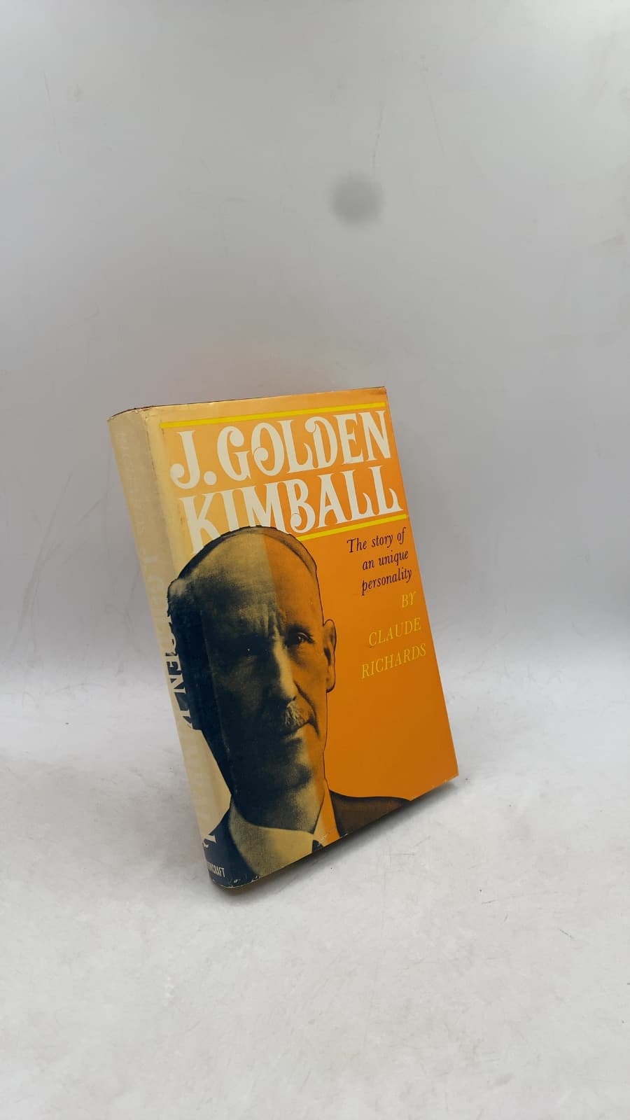 J. Golden Kimball: The Story of a Unique Personality by Claude Richards - front cover