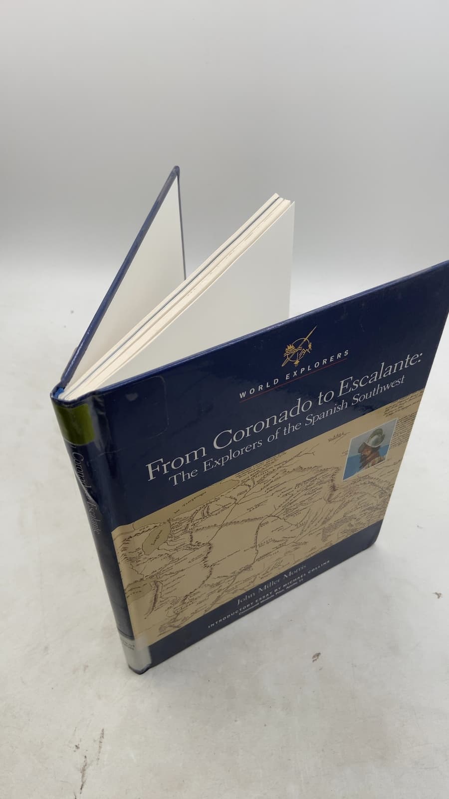 From Coronado to Escalante: The Explorers of the Spanish Southwest by John Miller Morris - front cover