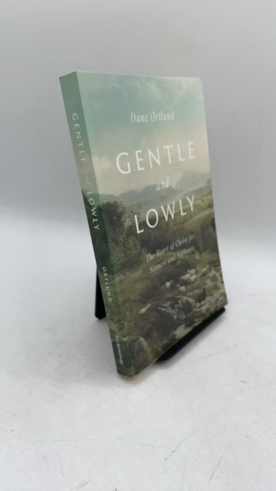 Gentle and Lowly: The Heart of Christ for Sinners and Sufferers