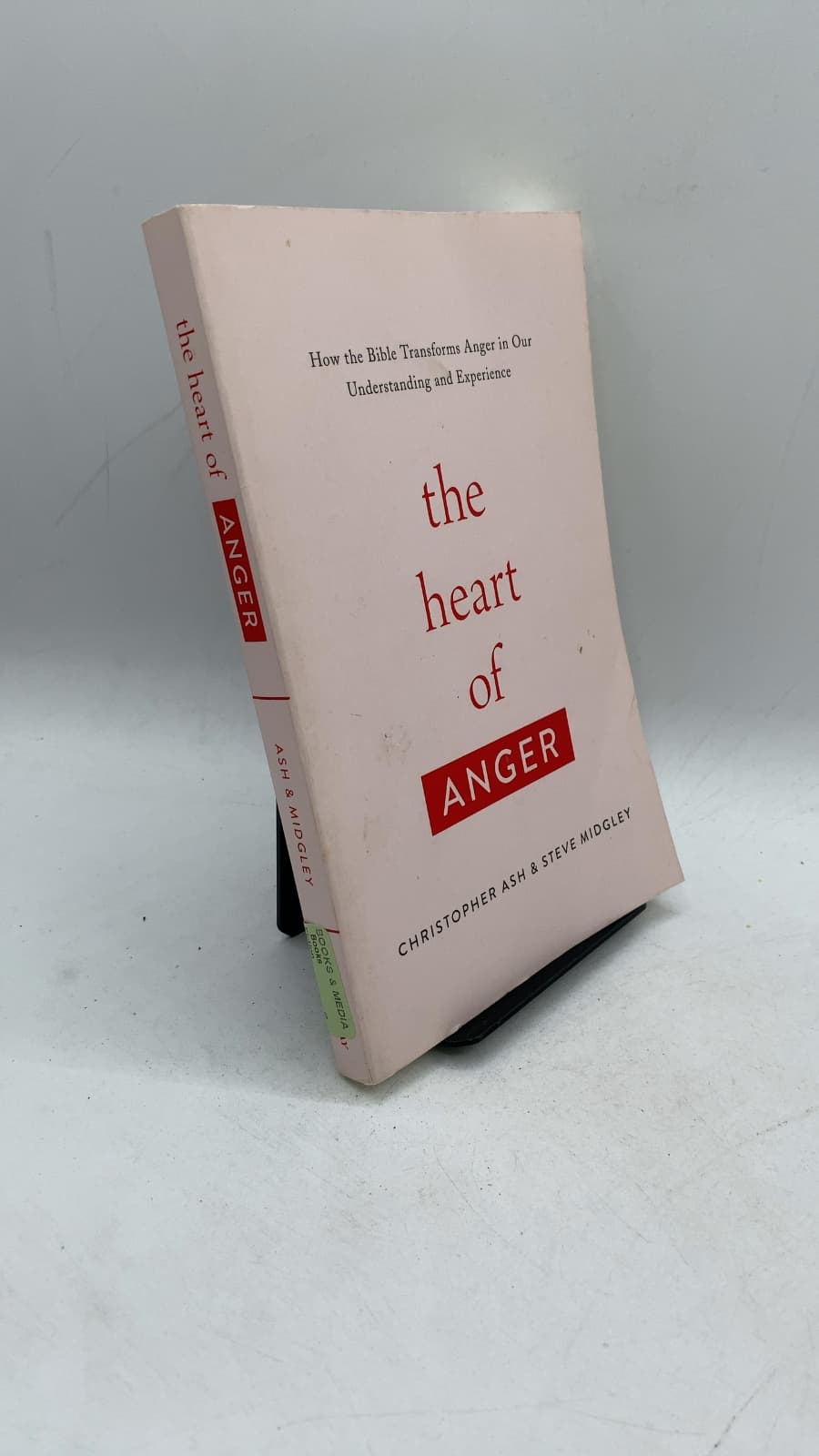 The Heart of Anger: How the Bible Transforms Anger in Our Understanding and Experience