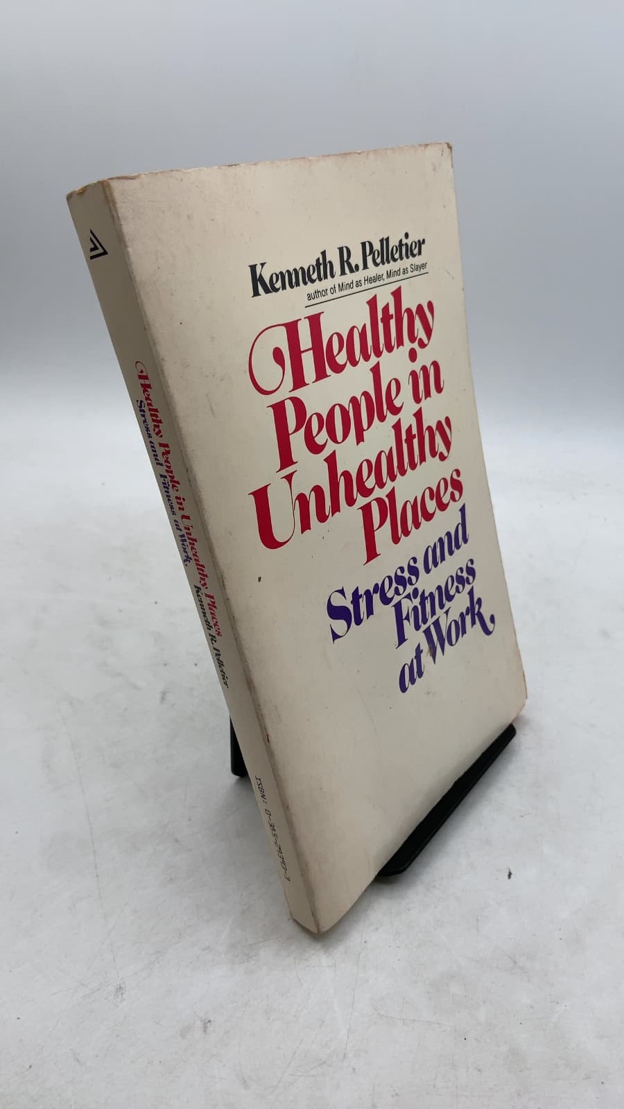 Healthy People in Unhealthy Places: Stress and Fitness at Work