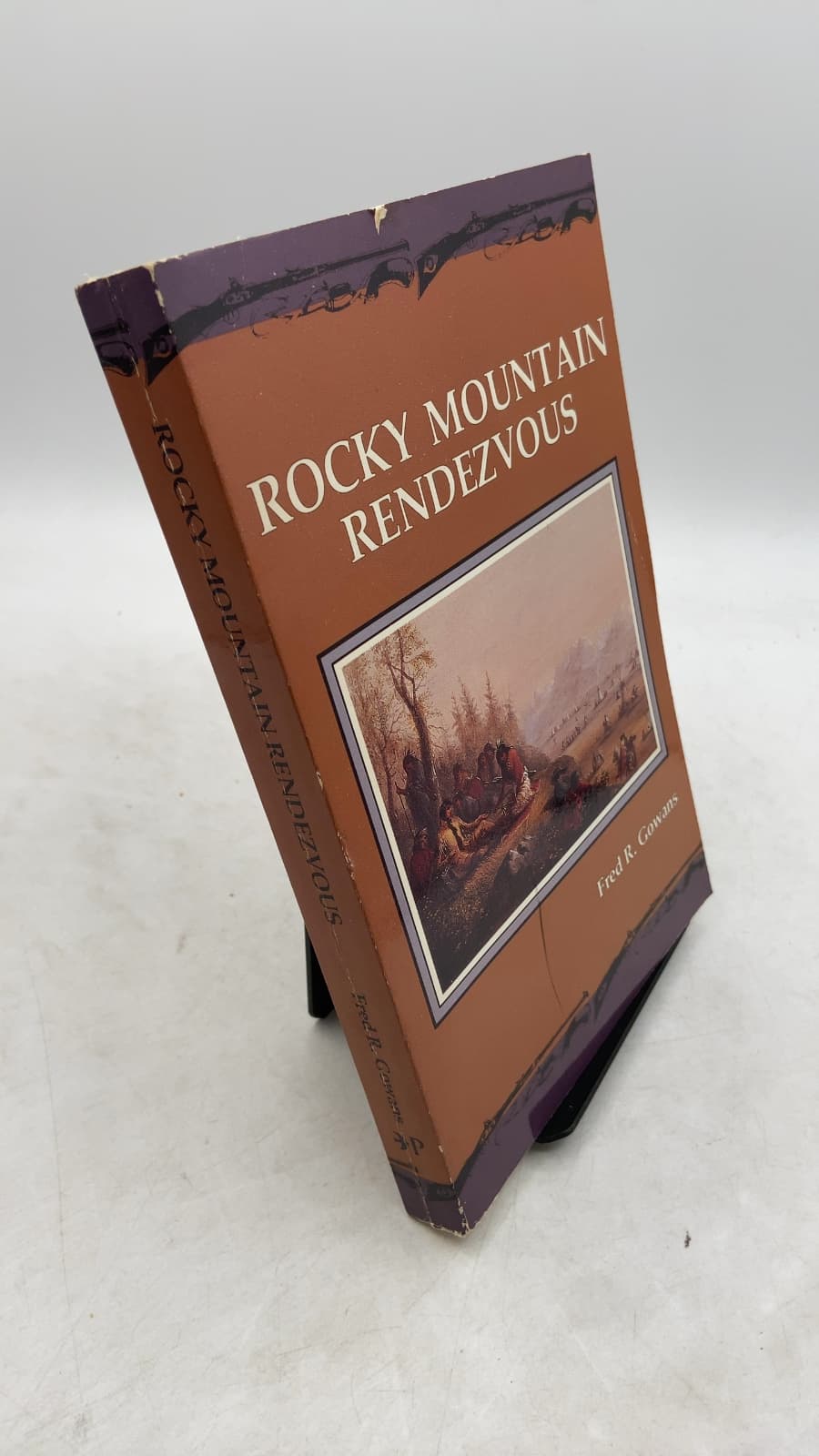 Rocky Mountain Rendezvous: A History of the Fur Trade Rendezvous 1825-1840 by Fred R. Gowans - front cover