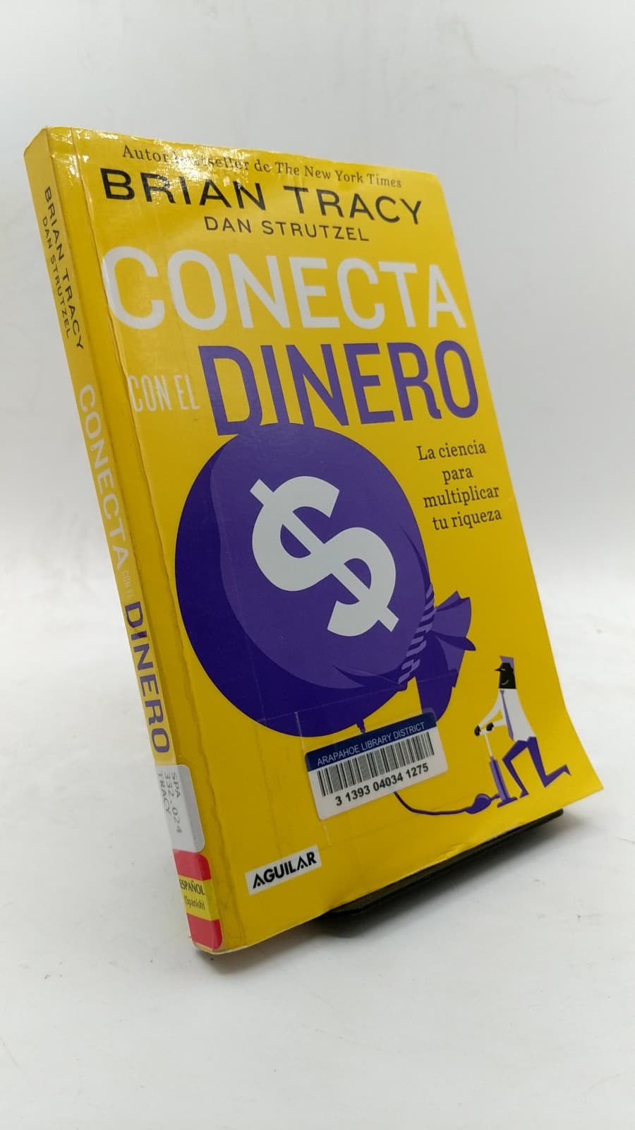 Conecta con el dinero: La ciencia para multiplicar tu riqueza by Brian Tracy and Dan Strutzel - front cover