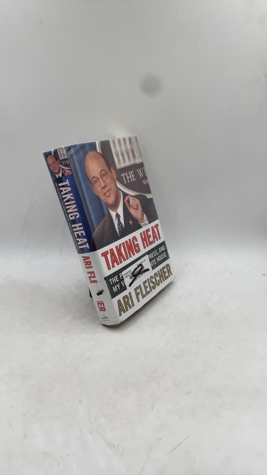 Taking Heat: The President, the Press, and My Years in the White House