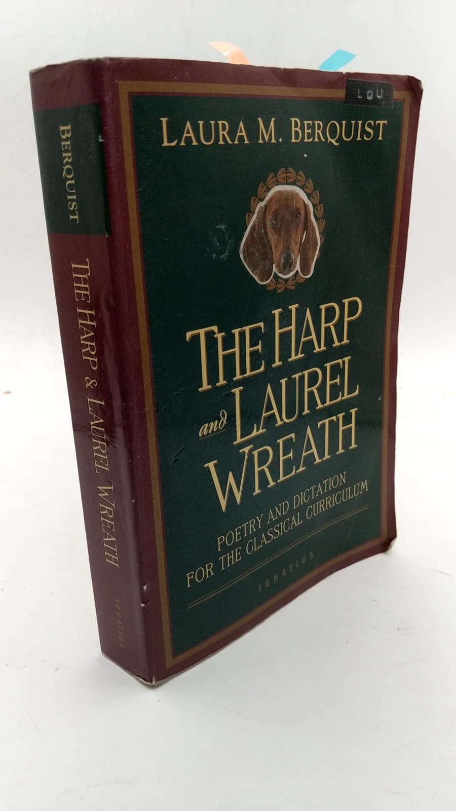 The Harp and Laurel Wreath: Poetry and Dictation for the Classical Curriculum