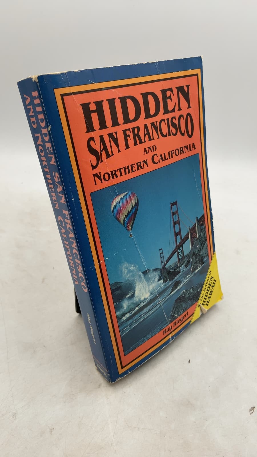Hidden San Francisco and Northern California: The Adventurer's Guide