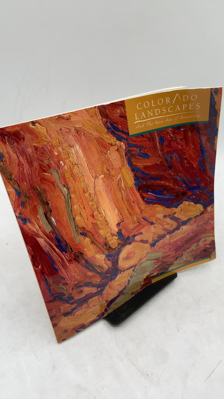 COLORADO LANDSCAPES And the New Age of Discovery
