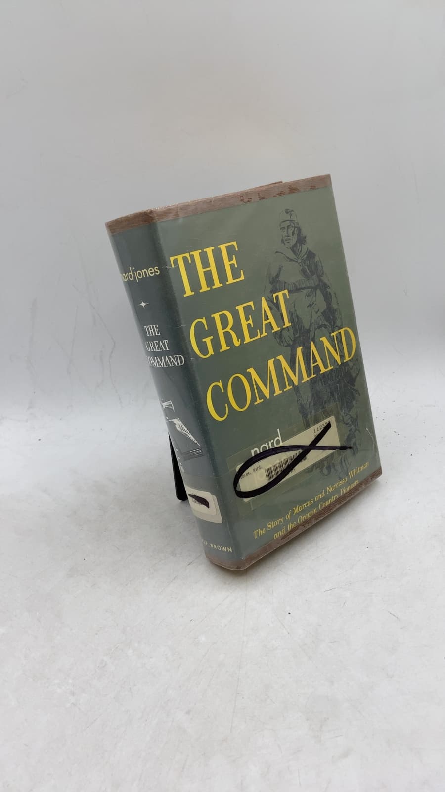 The Great Command: The Story of Marcus and Narcissa Whitman and the Oregon Country Pioneers by Nard Jones - front cover