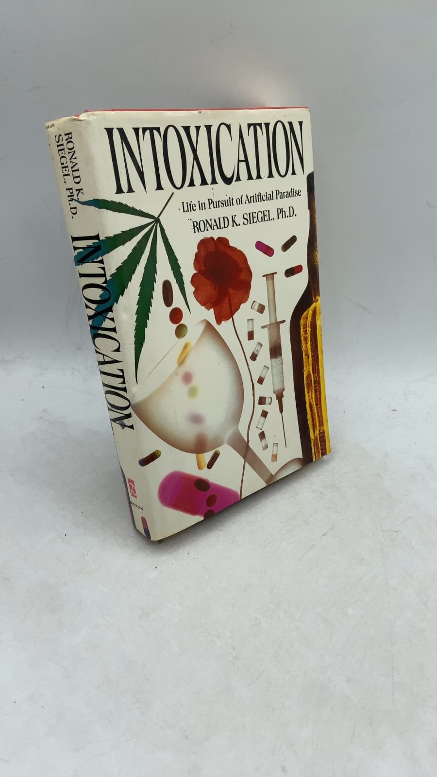 Intoxication: Life in Pursuit of Artificial Paradise