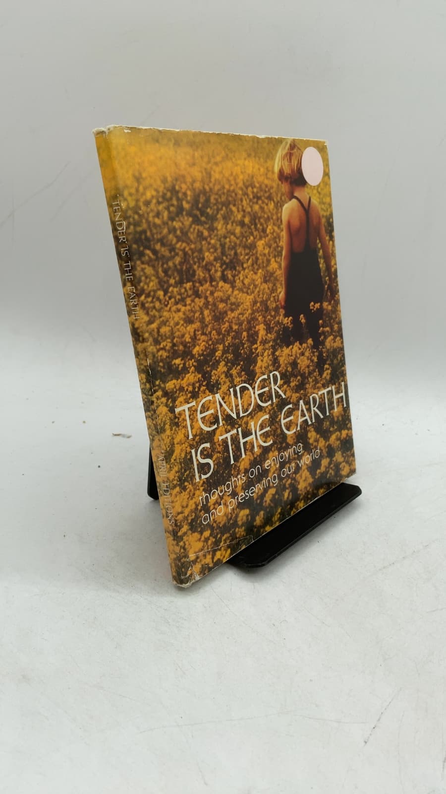 Tender Is the Earth: thoughts on enjoying and preserving our world