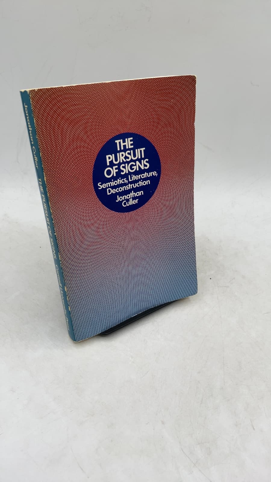 The Pursuit of Signs: Semiotics, Literature, Deconstruction by Jonathan Culler - front cover