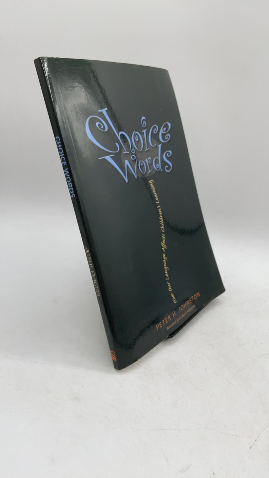 Choice Words: How Our Language Affects Children's Learning