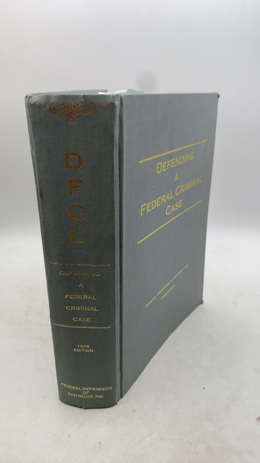 Defending a Federal Criminal Case by Federal Defenders of San Diego, Inc. - front cover