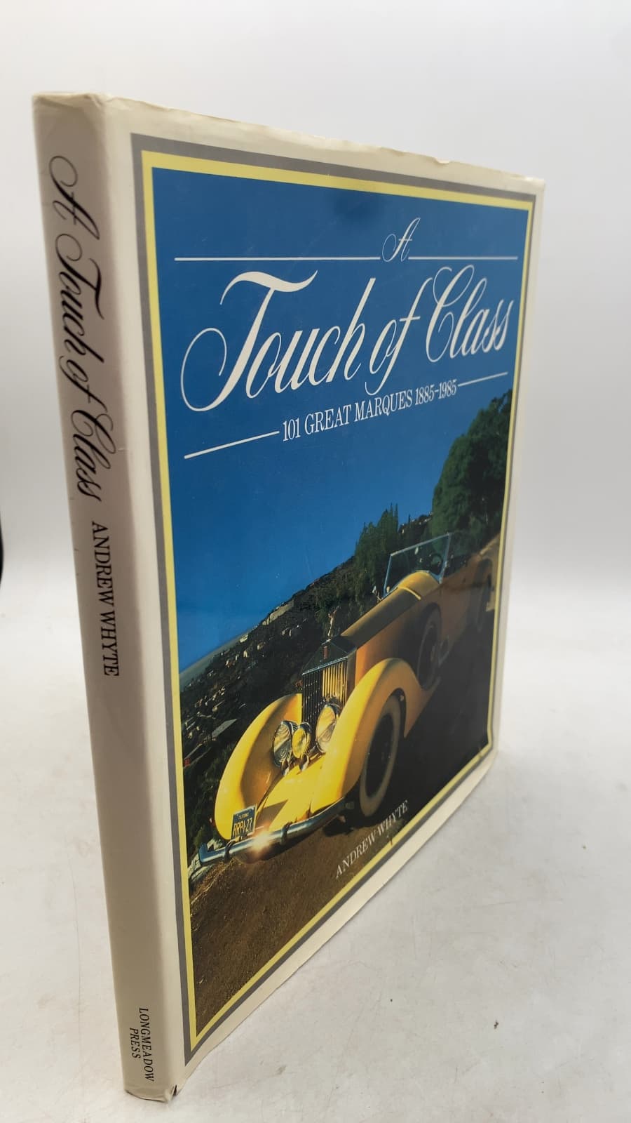 A Touch of Class: 101 Great Marques 1885-1985 by Andrew Whyte - front cover