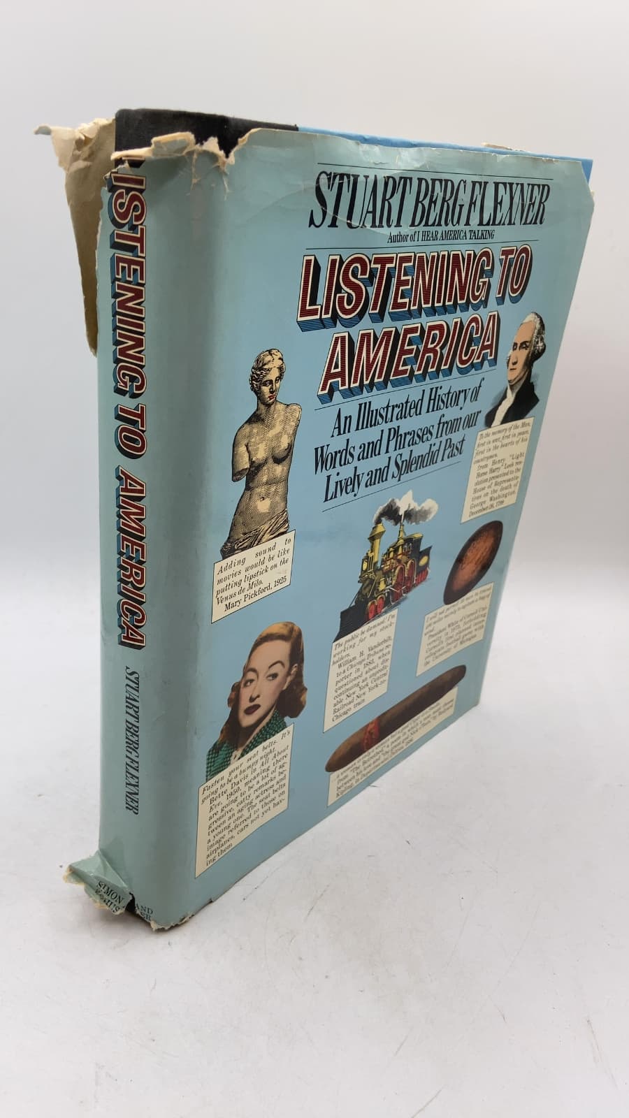 Listening to America: An Illustrated History of Words and Phrases from Our Lively and Splendid Past