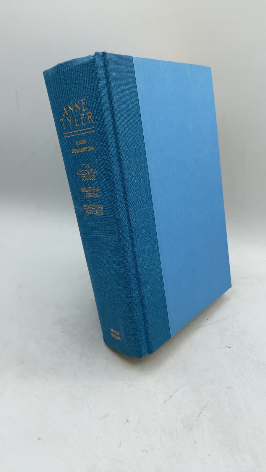 Anne Tyler: A New Collection (Three Complete Novels: The Accidental Tourist, Breathing Lessons, Searching for Caleb) by Anne Tyler - front cover