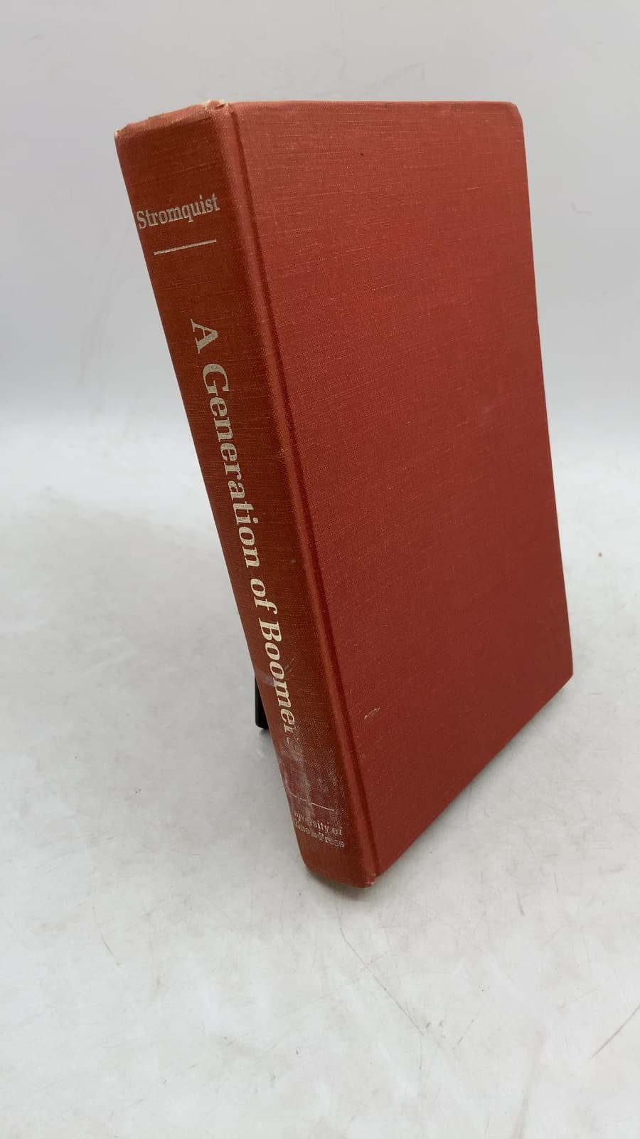 A Generation of Boomers: The Pattern of Railroad Labor Conflict in Nineteenth-Century America by Shelton Stromquist - front cover