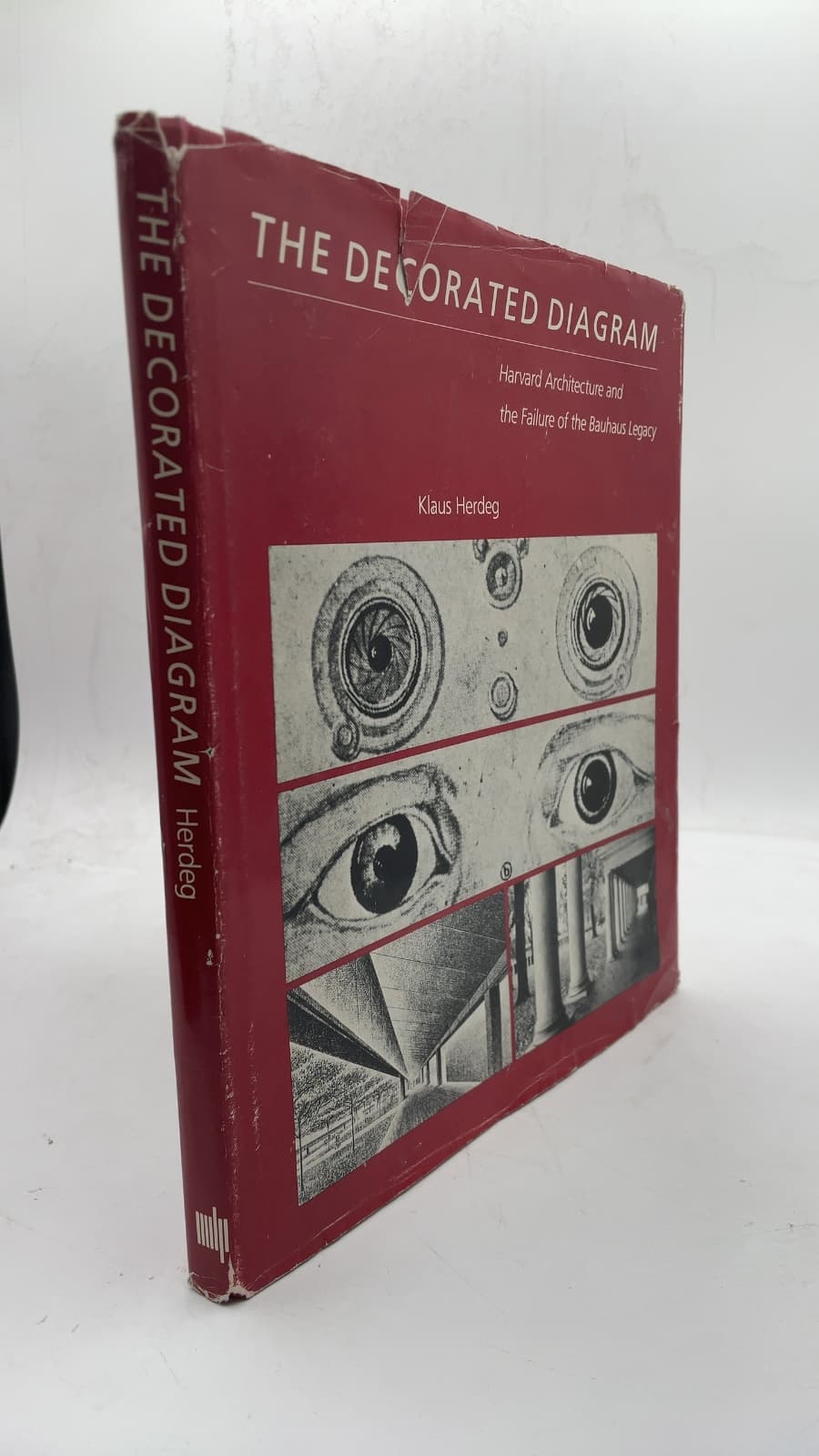 The Decorated Diagram: Harvard Architecture and the Failure of the Bauhaus Legacy by Klaus Herdeg - front cover