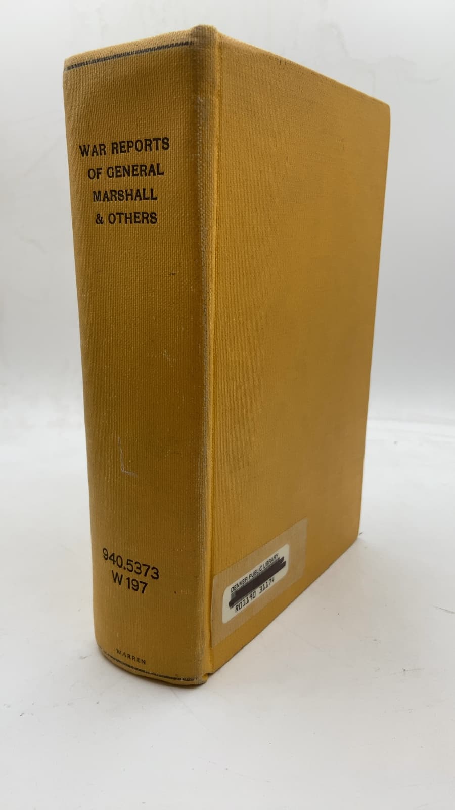 The War Reports of General of the Army George C. Marshall, General of the Army H. H. Arnold, Fleet Admiral Ernest J. King by General of the Army George C. Marshall, General of the Army H. H. Arnold, Fleet Admiral Ernest J. King - front cover