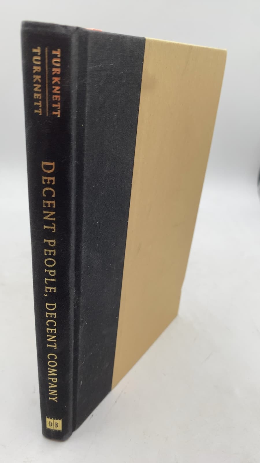 Decent People, Decent Company: How to Lead with Character at Work and in Life
