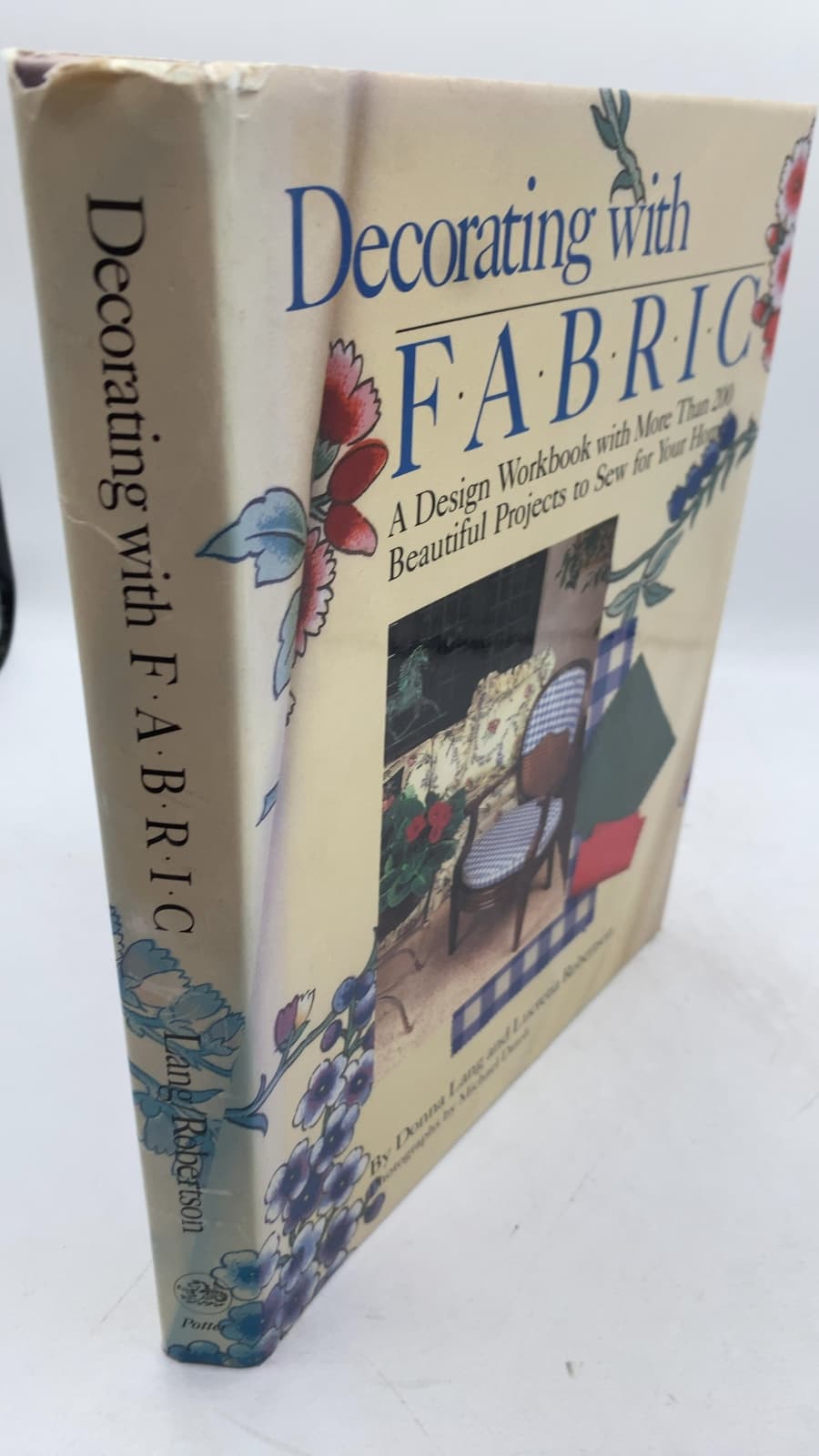 Decorating with Fabric: A Design Workbook with More than 200 Beautiful Projects to Sew for Your Home by Donna Lang and Lucretia Robertson - front cover