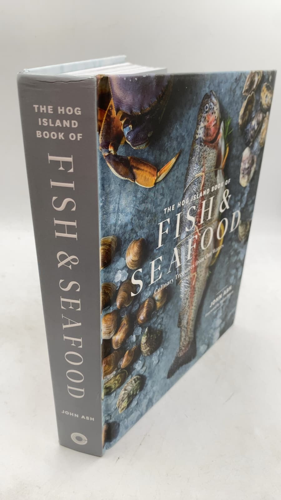 The Hog Island Book of Fish & Seafood: Culinary Treasures from Our Waters by John Ash - front cover