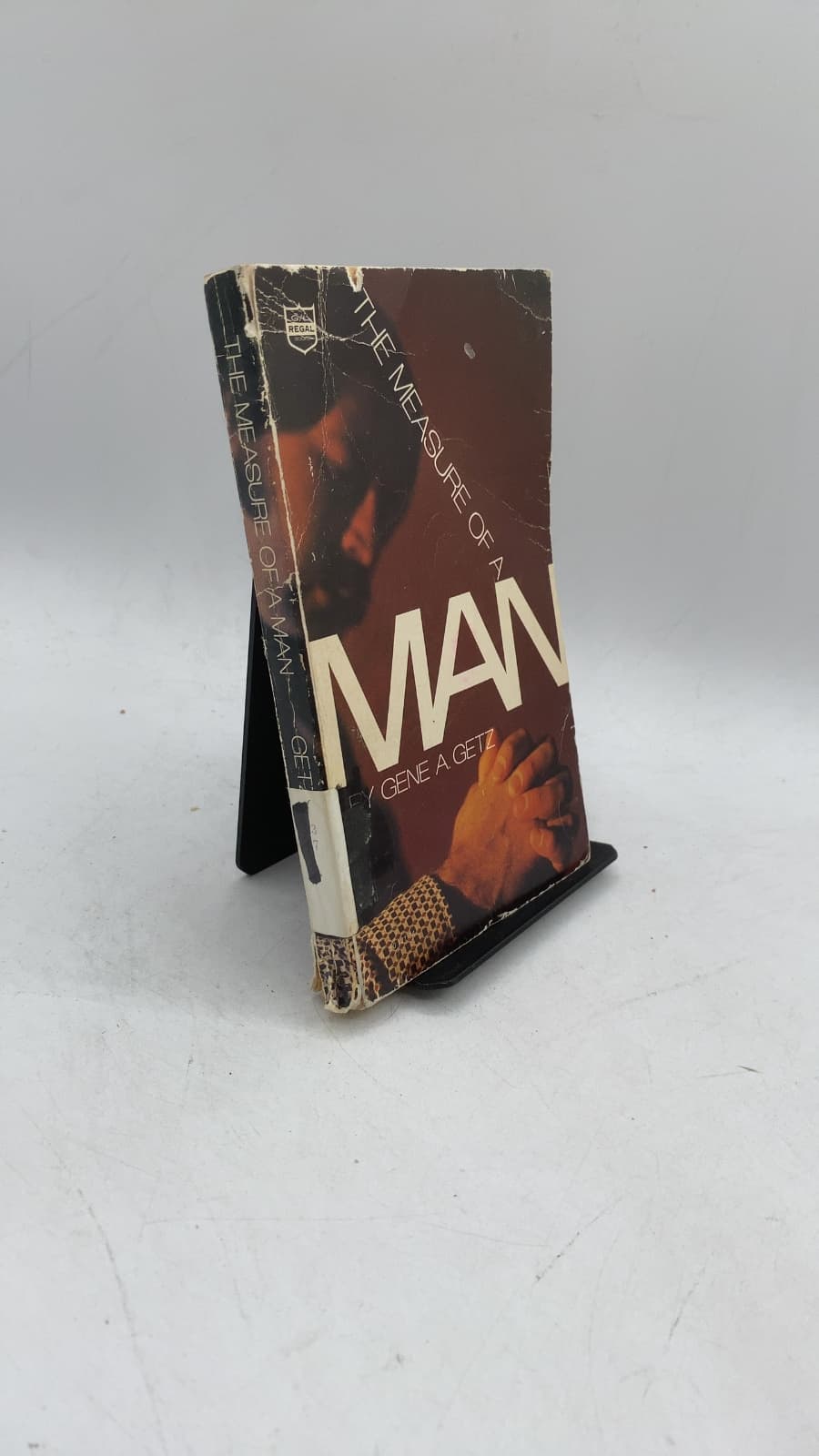 THE Measure OF A MAN by Gene A. Getz - front cover