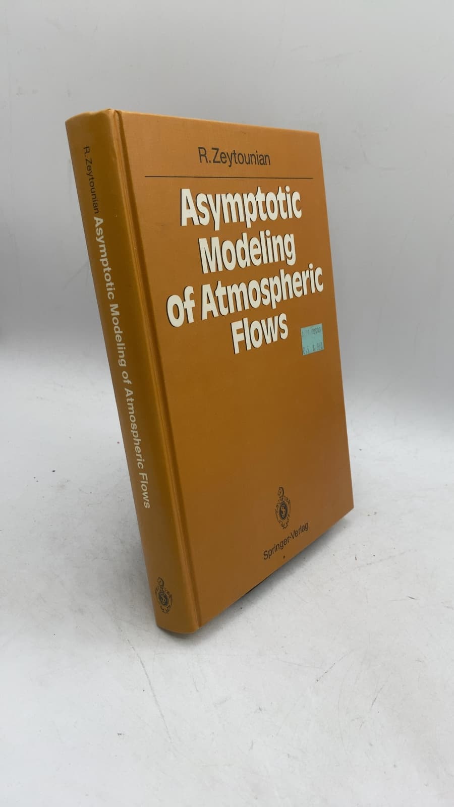 Asymptotic Modeling of Atmospheric Flows by R. Zeytounian - front cover