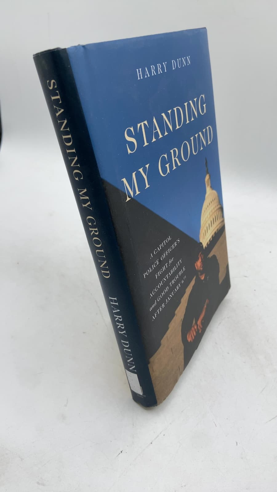 Standing My Ground: A Capitol Police Officer's Fight for Accountability and Good Trouble After January 6th