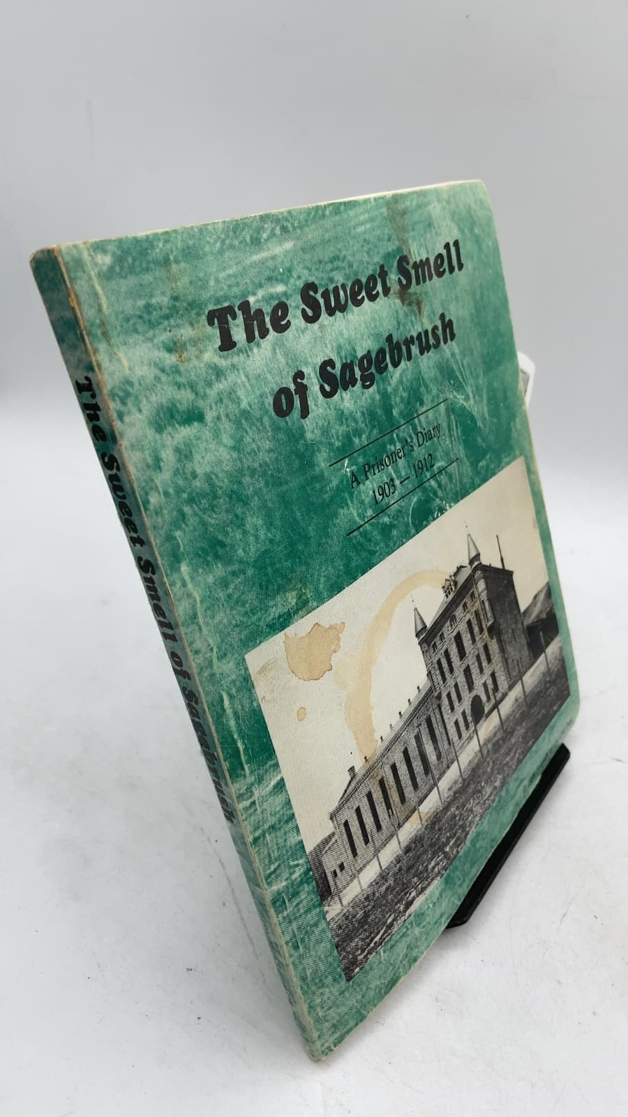 The Sweet Smell of Sagebrush: A Prisoner's Diary 1903-1912 - front cover