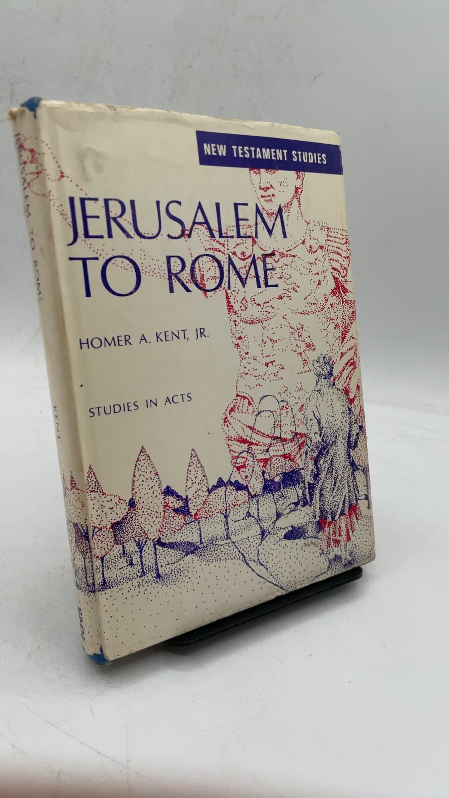 JERUSALEM TO ROME: Studies in the Book of Acts by Homer A. Kent, Jr. - front cover