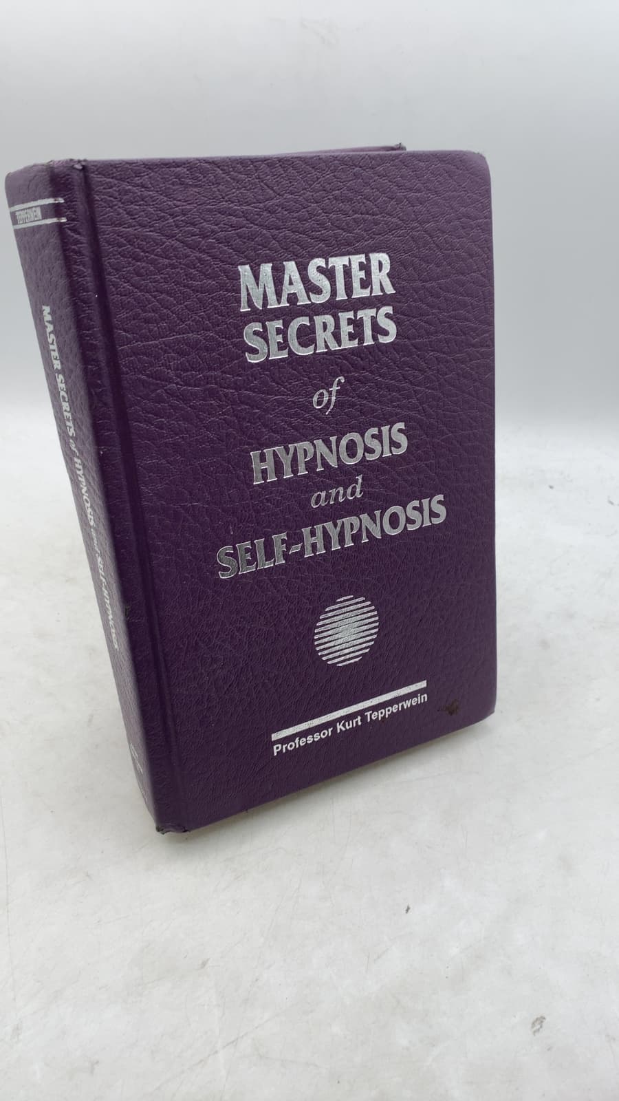Master Secrets of Hypnosis and Self-Hypnosis