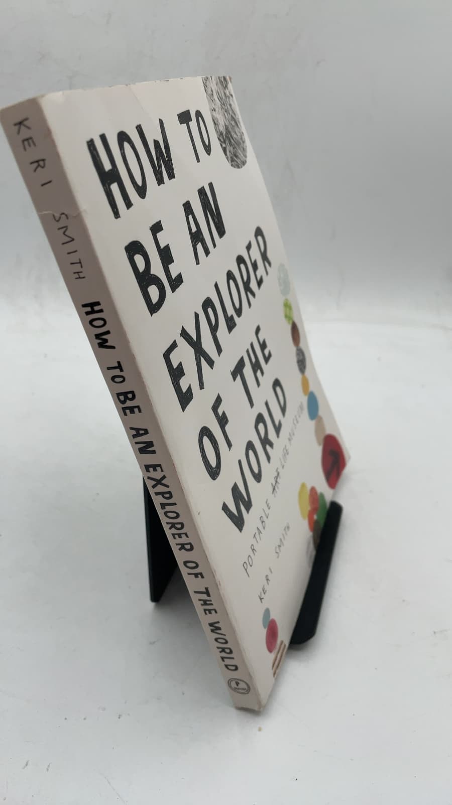 How to Be an Explorer of the World: Portable Life Museum by Keri Smith - front cover