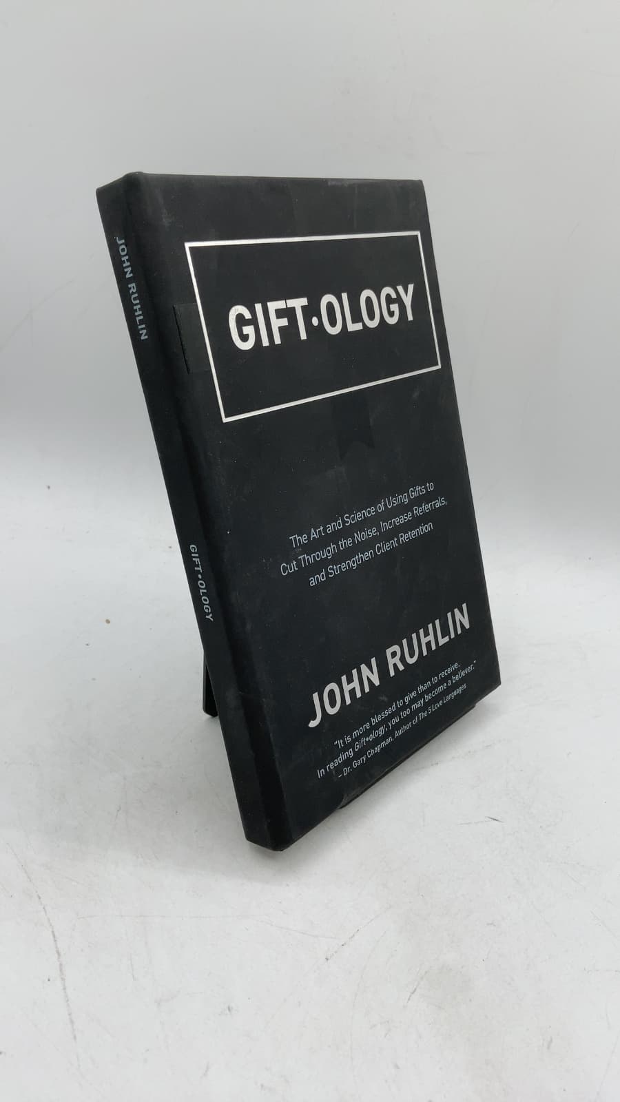 Giftology: The Art and Science of Using Gifts to Cut Through the Noise, Increase Referrals, and Strengthen Client Retention