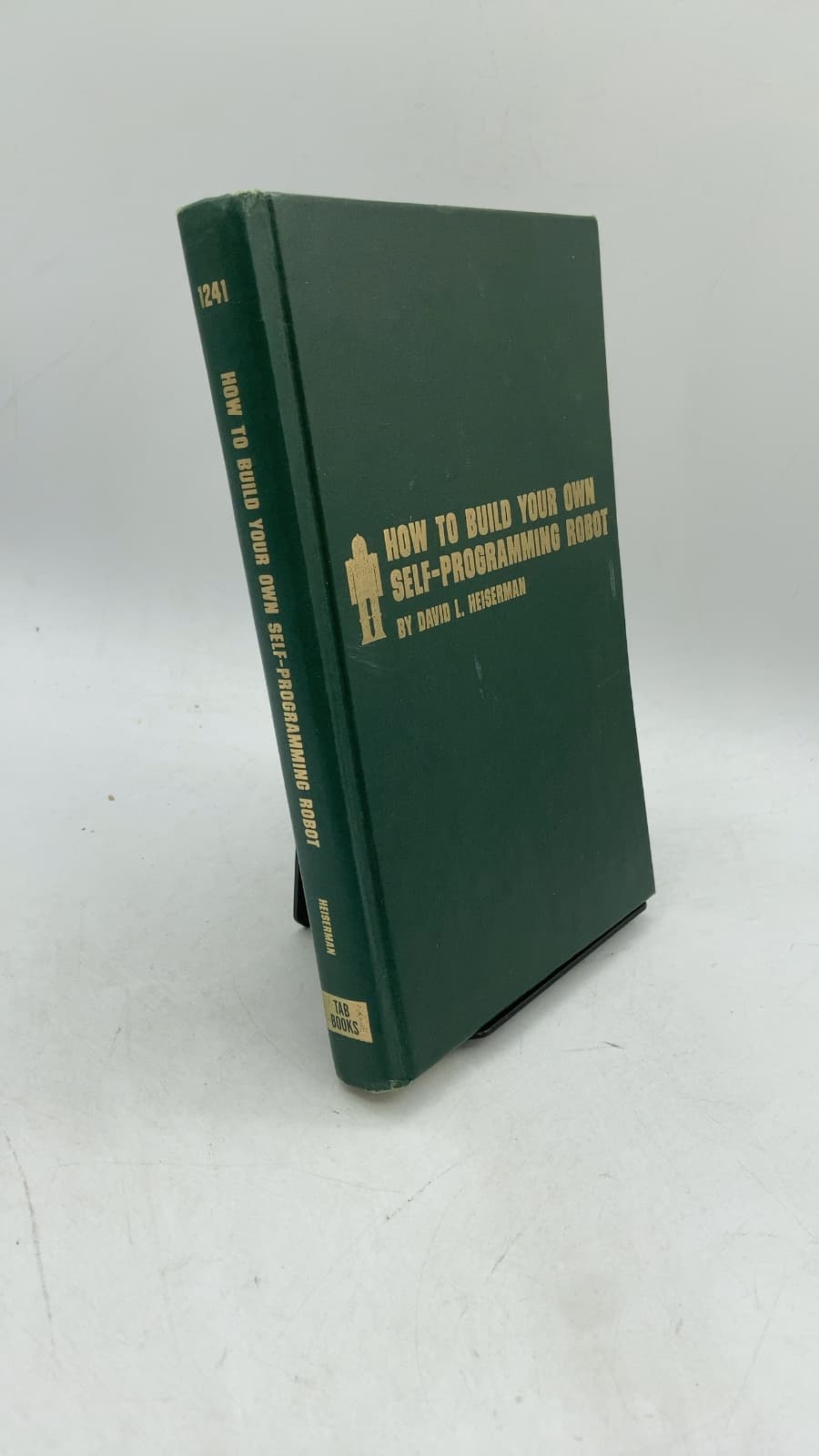 How to Build Your Own Self-Programming Robot by David L. Heiserman - front cover