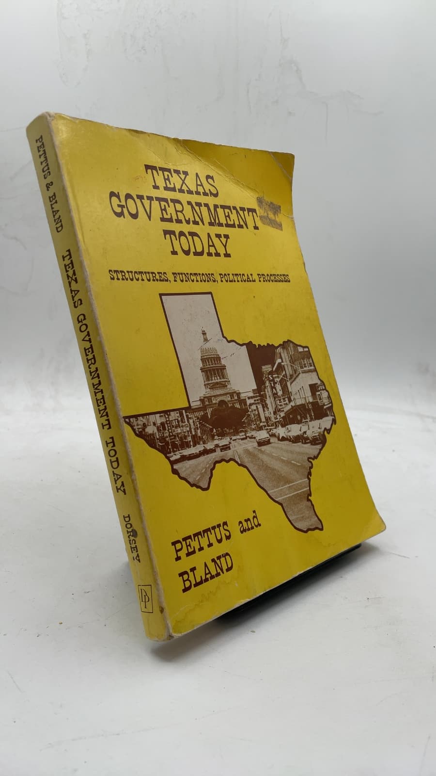 Texas Government Today: Structures, functions, political processes