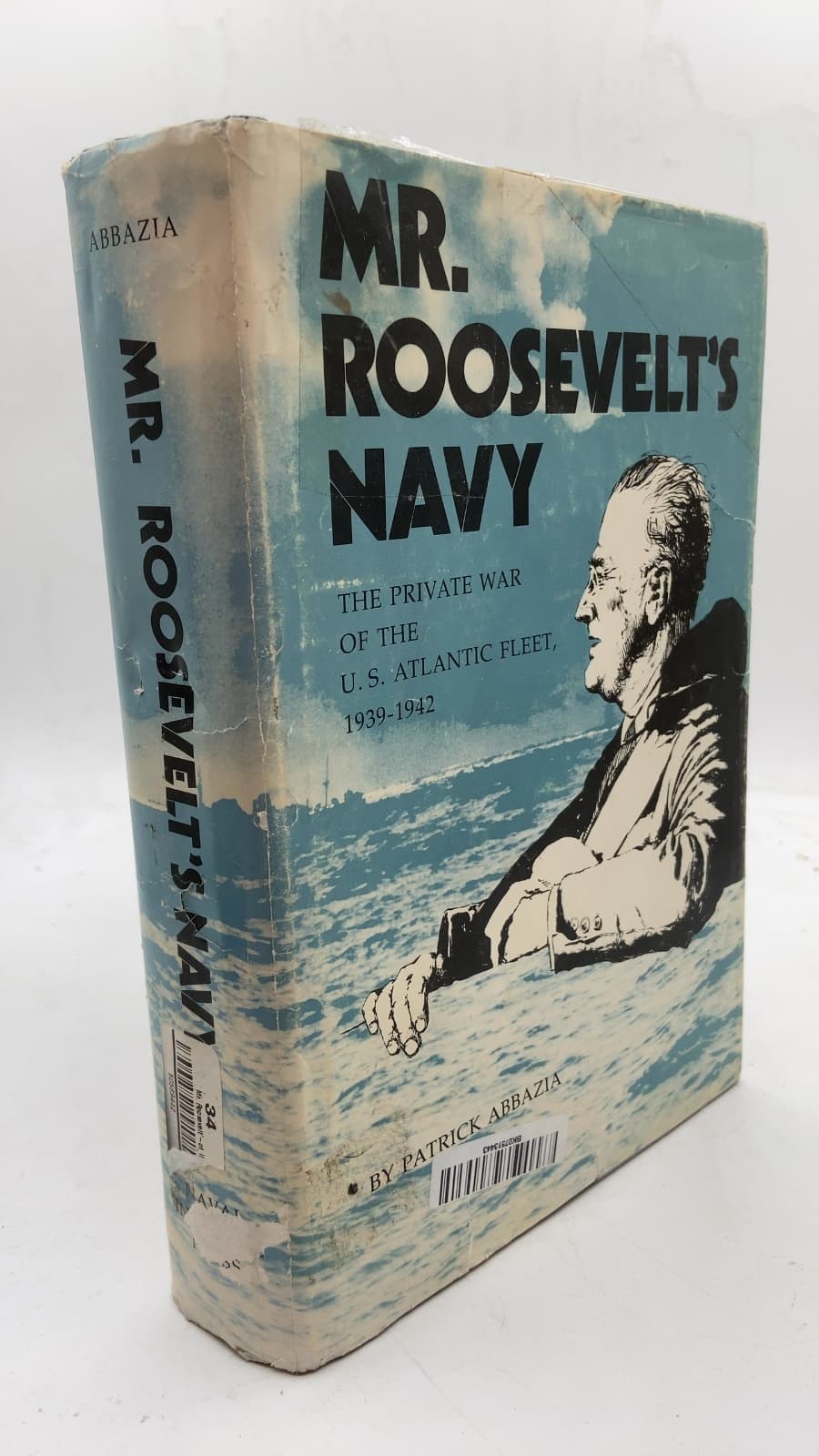 Mr. Roosevelt's Navy: The Private War of the U.S. Atlantic Fleet, 1939-1942 by Patrick Abbazia - front cover