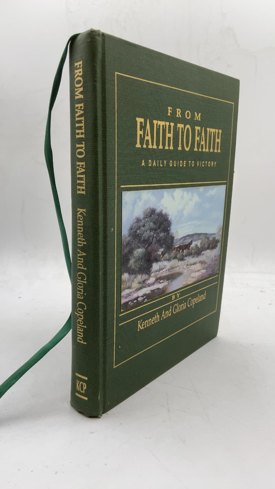 From Faith to Faith: A Daily Guide to Victory by Kenneth And Gloria Copeland - front cover