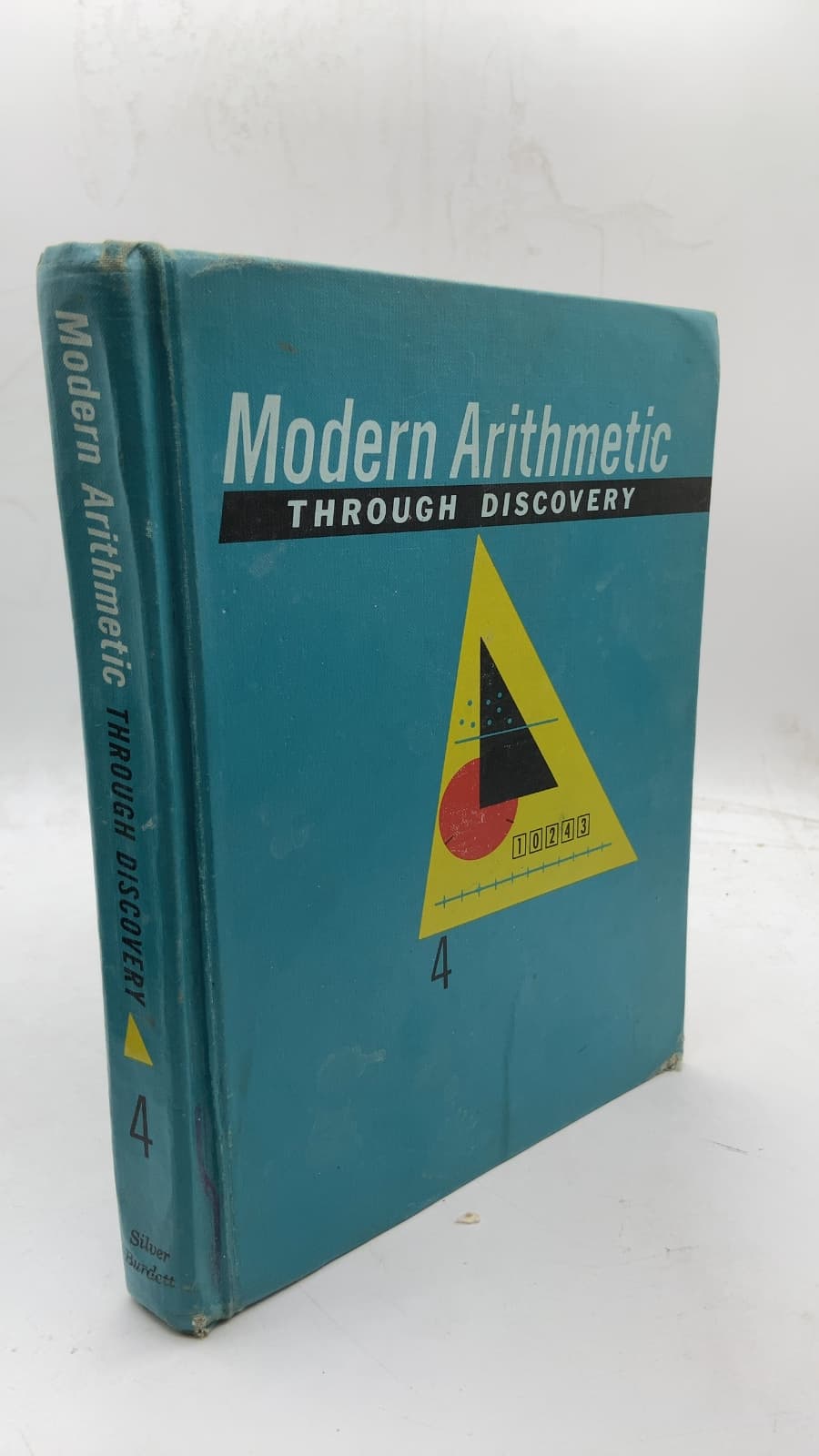 Modern Arithmetic Through Discovery 4 by Robert Lee Morton, Myron F. Rosskopf, H. Stewart Moredock, Merle Gray, Edward E. Sage, Wagner G. Collins - front cover