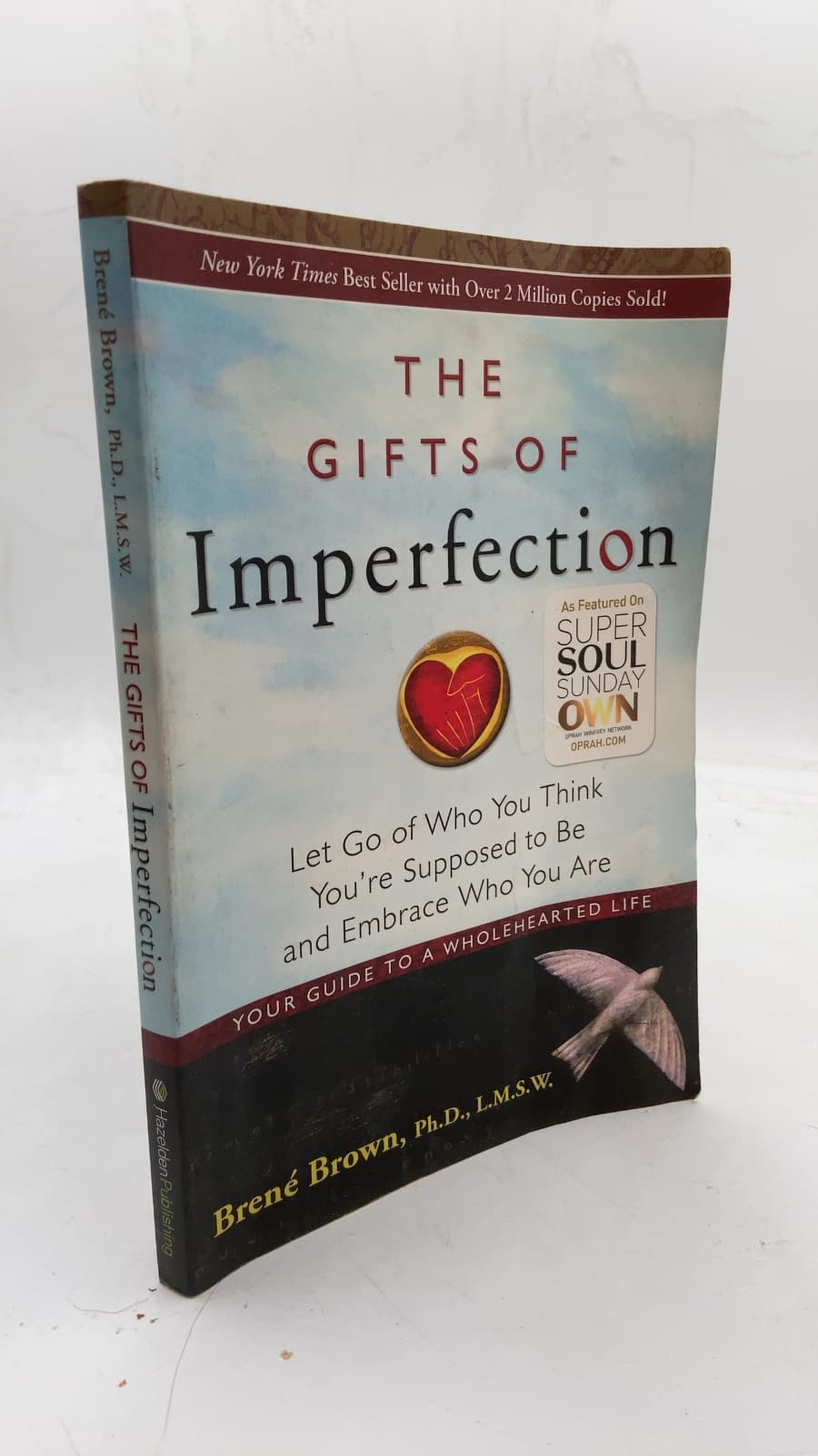 The Gifts of Imperfection: Let Go of Who You Think You're Supposed to Be and Embrace Who You Are by Brené Brown, Ph.D., L.M.S.W. - front cover