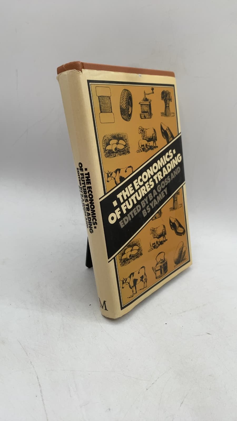 The Economics of Futures Trading by B. A. Goss and B. S. Yamey - front cover