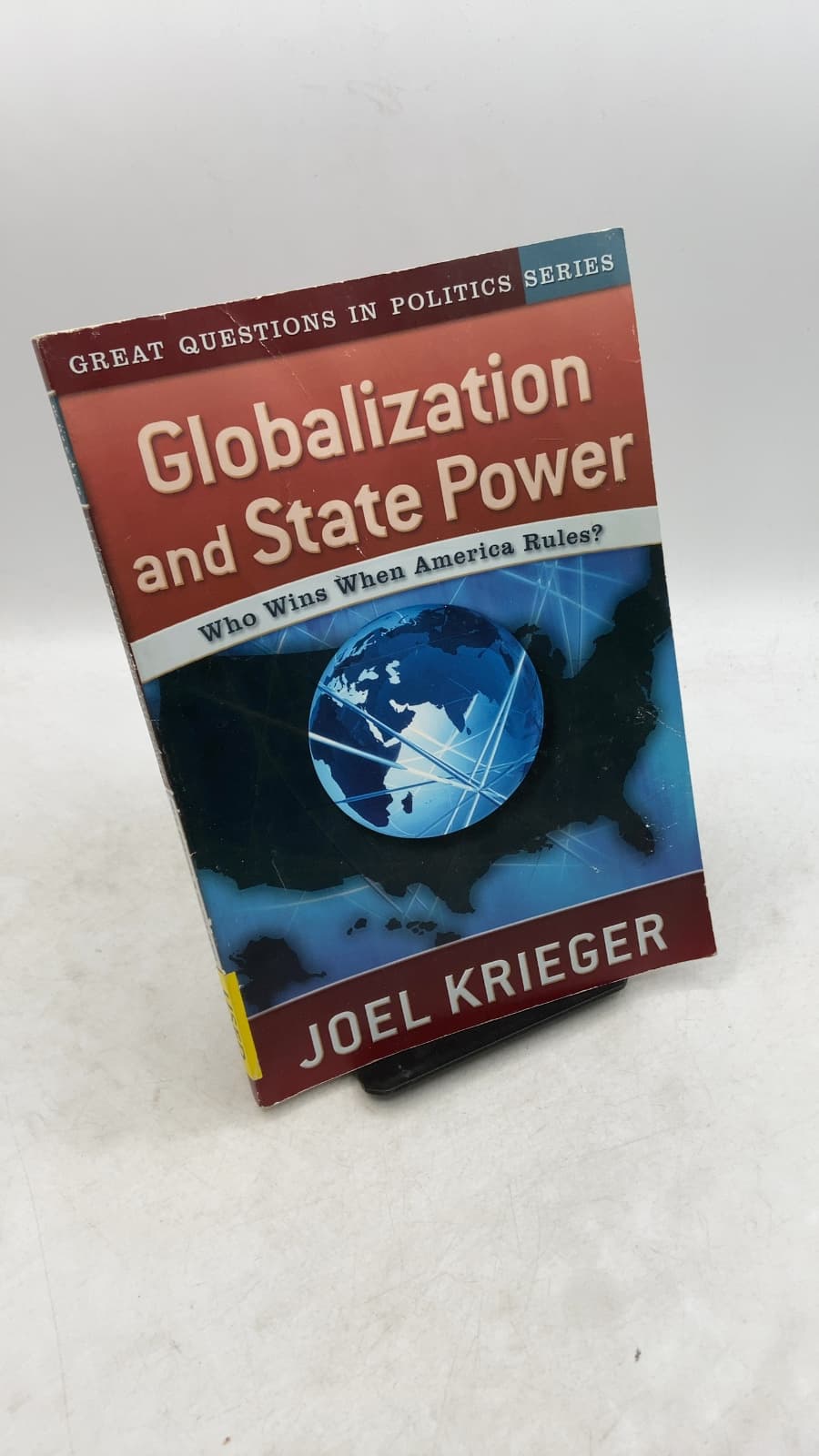Globalization and State Power: Who Wins When America Rules?