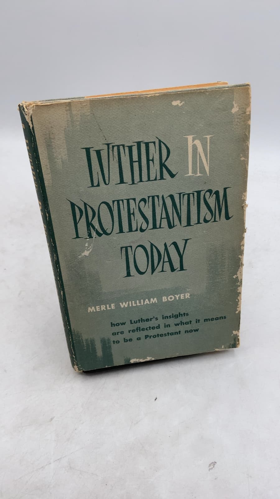 Luther in Protestantism Today by Merle William Boyer - front cover