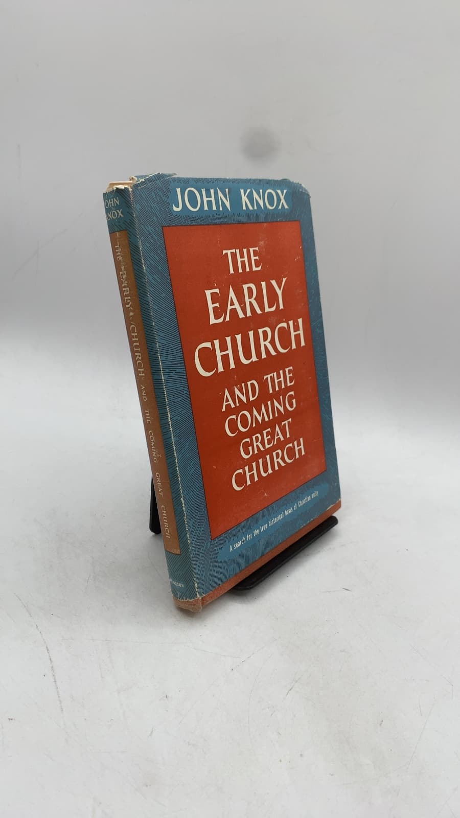THE Early Church AND THE Coming Great Church by John Knox - front cover