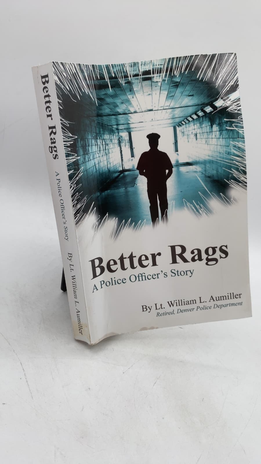 Better Rags: A Police Officer's Story