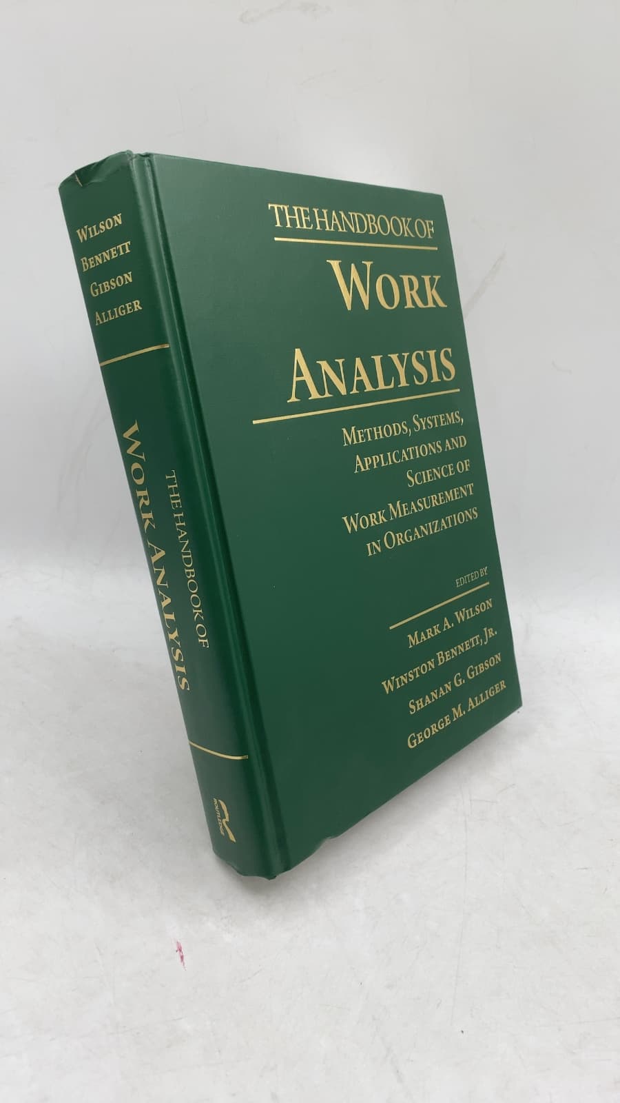 The Handbook of Work Analysis: Methods, Systems, Applications and Science of Work Measurement in Organizations