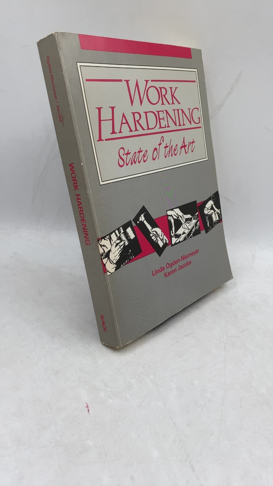 Work Hardening: State of the Art by Linda Ogden-Niemeyer, Karen Jacobs - front cover